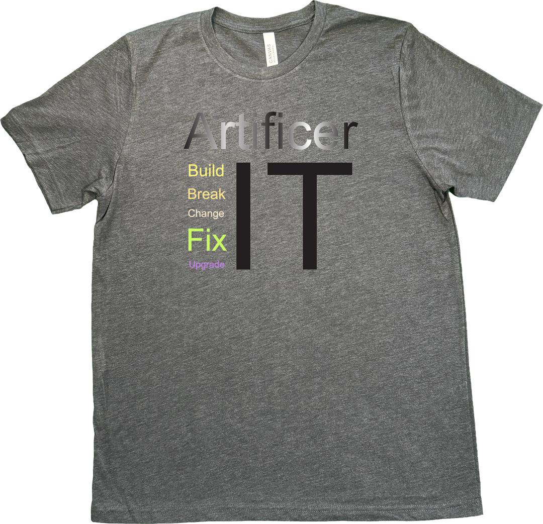 Artist-drawn Artificer Dungeons and Dragons t-shirt featuring the text 'Build it, Break it, Change it, Fix it, Upgrade it' on a Dark Grey(Heathered) Bella & Canvas T-shirt