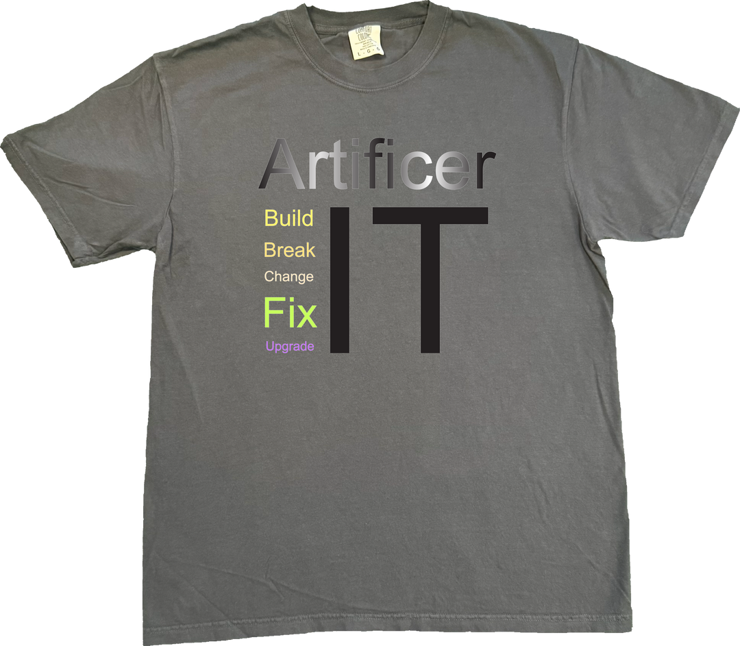 Artist-drawn Artificer Dungeons and Dragons t-shirt featuring the text 'Build it, Break it, Change it, Fix it, Upgrade it' on a Dark Grey(Graphite) Comfort Colors T-shirt
