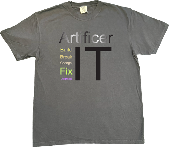 Artist-drawn Artificer Dungeons and Dragons t-shirt featuring the text 'Build it, Break it, Change it, Fix it, Upgrade it' on a Dark Grey(Graphite) Comfort Colors T-shirt