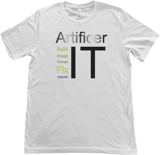 Artist-drawn Artificer Dungeons and Dragons t-shirt featuring the text 'Build it, Break it, Change it, Fix it, Upgrade it' on a White Bella & Canvas T-shirt